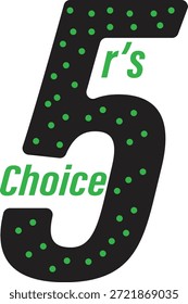 Una atrevida ilustración gráfica con el número cinco adornado con lunares verdes, incorporando el texto "r's Choice" en una tipografía verde vibrante. Este diseño simboliza la selección, las opciones o un concepto estructurado como las "5 R".