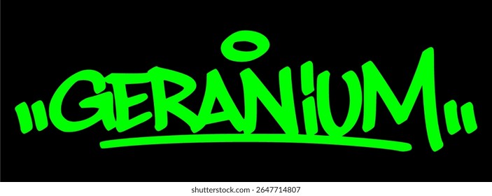 Bold green graffiti of "Geranium" on black background. Hand drawn street art style suitable for nature lovers, botanical themes, and floral design assets.