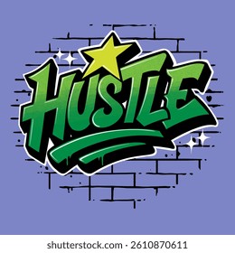 Bold green graffiti text "HUSTLE" with star icon, halftone texture, and brick wall background. Urban street art style perfect for stickers, apparel, and motivational content.