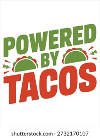 Der fette grüne und rote Text lautet "POWERED BY TACOS" mit stilisierten Taco-Illustrationen, die den Buchstaben 'O' in "POWERED" und "TACOS" ersetzen. Der Text ist abgewinkelt, was ein dynamisches und energetisches Gefühl erzeugt. Der Hintergrund ist einfarbig weiß.