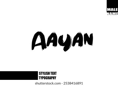 Bold Grunge And Rough Brush Text Typography Of Baby Boy Name Aayan 