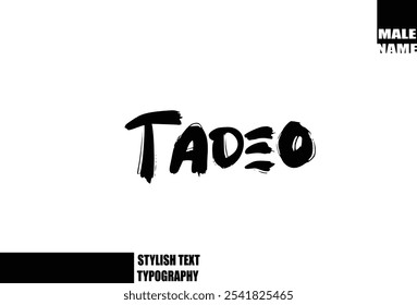 Fette Grunge und rauer Pinsel Text Typografie von Baby Boy Name Tadeo