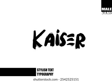 Bold Grunge And Rough Brush Text Typography Of Baby Boy Name Kaiser