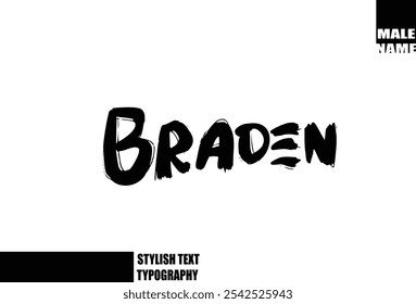 Bold Grunge And Rough Brush Text Typography Of Baby Boy Name Braden.