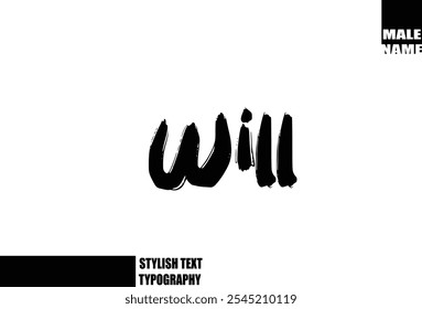 Bold Grunge And Rough Brush Text Typography Of Baby Boy Name Will