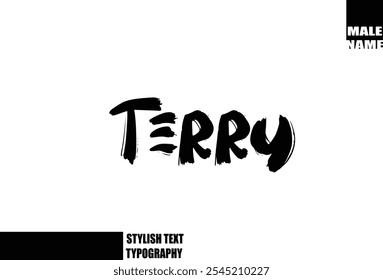 Bold Grunge And Rough Brush Text Typography Of Baby Boy Name Terry