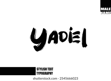 Bold Grunge And Rough Brush Text Typography Of Baby Boy Name Yadiel