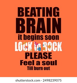 Bold grunge typography graphic featuring the quote "Beating Brain Lock in Rock" with colorful paint splatters on a bright orange background. Perfect for streetwear, t-shirts, and posters.