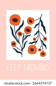 Bold hand drawn florals with uplifting “Keep Growing” message. Perfect for positive prints, posters, and modern decor.