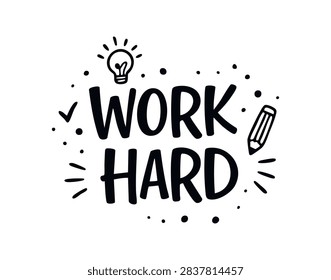Bold hand lettered work hard typography featuring lightbulb and pencil icons, sketchy dots and ticks, highcontrast ink strokes, playful energy ideal for poster, sticker, desktop wallpaper for focused