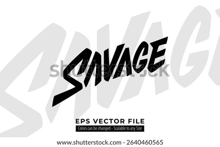 Bold hand-drawn “Savage” vector lettering in modern brush style. Editable EPS file, perfect for streetwear, branding, or print-on-demand products