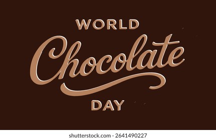 Bold hand-lettered typography design for World Chocolate Day. Great for posters, labels, and festive greeting art.