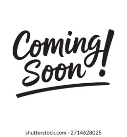 Bold handwritten coming soon text graphic with a black underline emphasizing anticipation