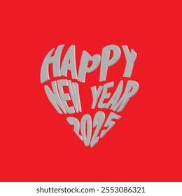 Bold 'Happy New Year 2025' text arranged in a heart shape on a red background
