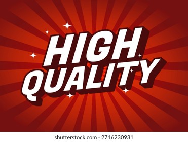 Bold High Quality text on a red radial background with sparkles.