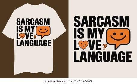 Bold and Humorous T-Shirt Design Featuring 'Sarcasm is My Love Language' with Playful Icon Elements