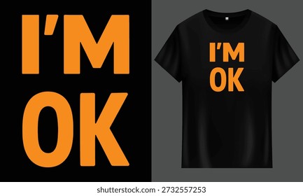 Diseño atrevido de 'estoy bien' en una camiseta negra, ideal para diseñadores con
