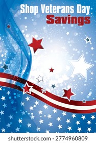 A bold and impactful promotional graphic designed for Veterans Day sales, featuring a patriotic theme inspired by the American flag with rich red and blue tones combined with white star elements. The composition highlights the message “Shop Veterans Day Savings” in strong, attention-grabbing typography, making it ideal for retail campaigns focused on seasonal discounts and limited-time offers. The design reflects a balance between honoring military service and promoting commercial engagement, creating a respectful yet visually dynamic presentation.

The stylized flag background adds depth and movement, symbolizing national pride and unity while enhancing the overall aesthetic appeal. Clean typography ensures clarity and readability across various formats, allowing the message to stand out effectively in both digital and print applications. This artwork is suitable for use in social media advertisements, website banners, email campaigns, posters, and in-store displays, providing flexibility for diverse marketing strategies.

Perfect for businesses such as retail stores, e-commerce platforms, supermarkets, and service providers, this design helps attract customer attention during a significant national observance. The patriotic color palette reinforces the theme while maintaining a modern and professional look that resonates with a broad audience. Its structured layout supports easy customization, enabling users to adapt the graphic for specific branding or promotional needs.

The overall presentation conveys appreciation, respect, and opportunity, making it a valuable creative asset for holiday marketing efforts. With its visually engaging elements and clear messaging, this design enhances promotional impact and encourages customer participation during a key shopping period.