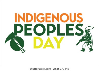 Bold "Indigenous Peoples Day" text design with strong typography on a white background. Perfect for cultural awareness, events, posters, prints, and digital art celebrating indigenous identity.