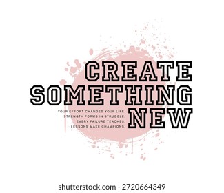 A bold and inspiring typographic design featuring the phrase Create Something New, perfect for creative projects and motivational content.
