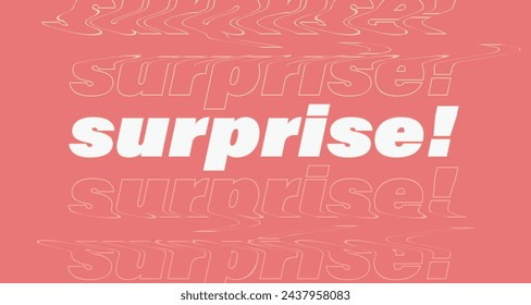 Bold Italic 'Surprise!' Typography in Lowercase with Repeated Gradient Text Outline on Peach Red Background