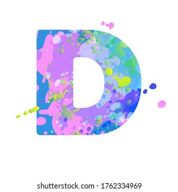 Bold letter D with effect of liquid spots of paint in blue, green, pink colors, isolated on white background. Decoration element for design of a flyer, poster, calendar, cover, title. Vector EPS10