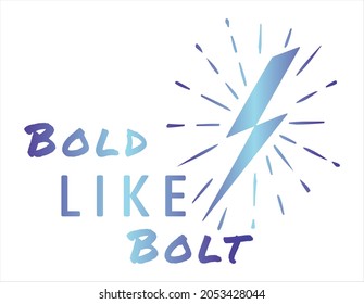 Bold Like Bolt Typography Bursting Blue Violet Color