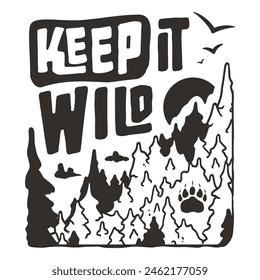 Bold line art illustration promoting outdoor adventure and preservation with the phrase 'keep it wild' surrounded by mountains, wildlife elements, and a sense of wilderness exploration.