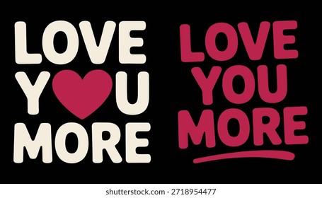 Bold love declaration with heart symbol and contrasting text colors on black background.