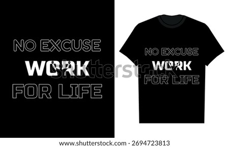 Bold minimal gym typography t-shirt design with “No Excuse Work For Life” motivational fitness quote. Perfect for workout lovers, bodybuilding lifestyle and gym wear apparel.