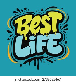 Bold and modern graffiti typography design featuring the phrase “Best Life” in vibrant flat colors. Inspired by urban street art and hand-drawn lettering, this creative typographic illustration is perfect for posters, t-shirts, apparel prints, stickers, wall art, social media graphics, and modern lifestyle branding. Ideal for motivational, inspirational, and youth-focused design projects with a strong street culture aesthetic.