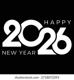 Un Diseño gráfico atrevido y moderno con 'Feliz año Nuevo 2026' en Grande texto blanco sobre un fondo negro sólido, perfecto para celebraciones y resoluciones