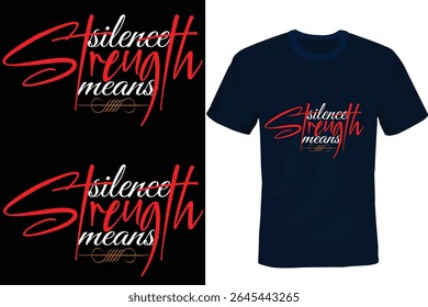 Kühne, moderne und intelligente Typografie-Tees mit kraftvollen Zitaten wie 'Stille bedeutet Stärke'. Entwickelt, um Vertrauen, Stil und eine intelligente Einstellung in der täglichen Kleidung zu inspirieren.