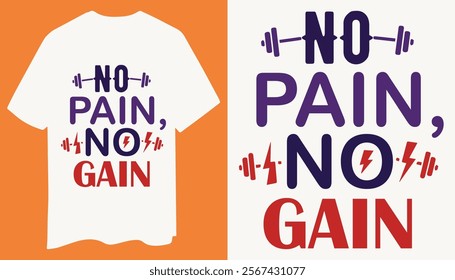 A bold and modern T-shirt featuring the motivational quote 'No Pain, No Gain' in striking typography. Accented with minimalist icons like a red dumbbell and yellow lightning bolt for an energetic vibe