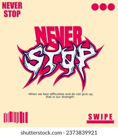 Bold Motivational Graffiti Typography. Statement Art Perfect for Apparel, Prints, and Digital Art