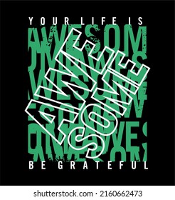 Bold “Awesome” motivational quote design with stacked text and green color. Perfect for shirts, posters, and lifestyle branding.