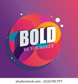 Bold motivational quote with vibrant gradient background in modern typography vector art.
