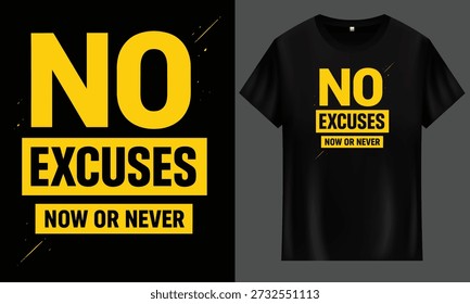 Bold 'no excuses' design on a black t-shirt, ideal for designers with