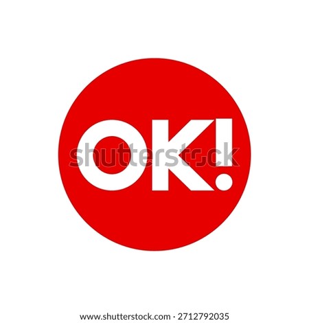 Bold OK! Wordmark Logo on a Solid Red Circle: Simple, High-Contrast Graphic Symbolizing Acceptance, Approval, or an All-Clear Status