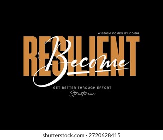 Bold orange text on black background with the word RESILIENT prominently displayed, with Become in a stylish script font, and a motivational quote below.