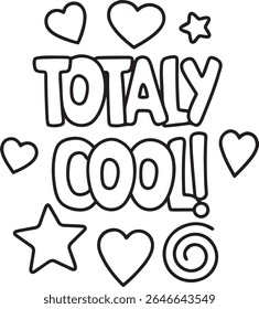 Um gráfico em negrito com o texto "TOTALLY COOL!" rodeado por corações decorativos, estrelas e um redemoinho. Perfeito para projetos criativos e expressões de entusiasmo.