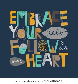 Bold papercut style lettering with quote Embrace yourself follow your heart. Self care concept. Vector illustration.