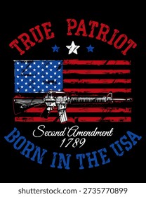 Bold patriotic design featuring a distressed American flag and rifle illustration with “True Patriot” and “Second Amendment 1789” typography. Ideal for t-shirts, apparel, posters, streetwear graphics, and patriotic merchandise celebrating American freedom and constitutional rights.