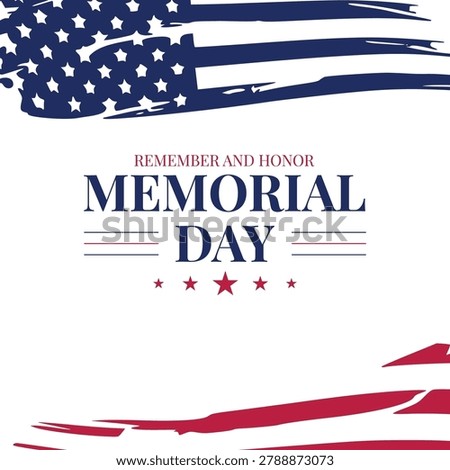 Bold patriotic Memorial Day design with stylized American flag elements, stars and stripes, and a dignified remember and honor message to pay tribute to fallen veterans and national service.