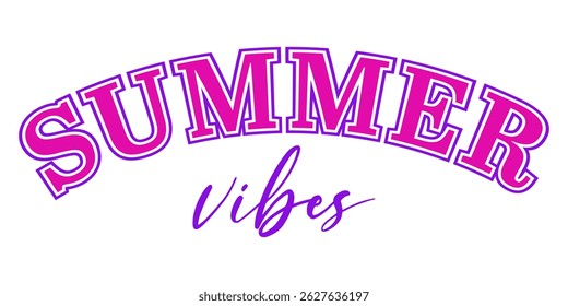 Bold pink and purple "Summer Vibes" lettering in arched collegiate style. Perfect for trendy summer prints, shirts, posters, and fashion-themed designs.

