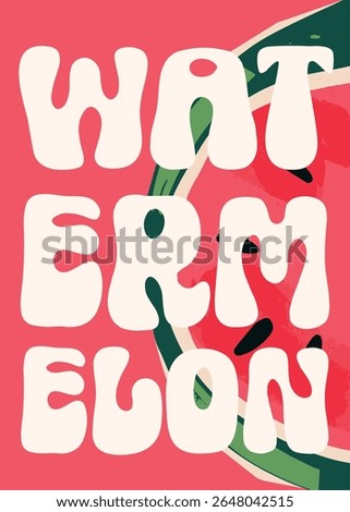Bold playful watermelon typography art greeting card, poster with retro groovy style bold white letters on bright red background featuring juicy summer fruit slice and decorative green rind texture
