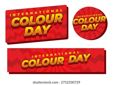 Bold red banners and button designs reading international colour day in large yellow 3d text, three layouts rounded rectangle, circle, and long rectangle with zigzag background