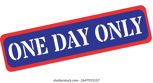Bold red and blue stamp declaring one day only sale
