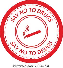 Um sinal de aviso vermelho e vermelho com o texto "Diga Não às Drogas" e um ícone de cigarro, promovendo a conscientização contra as drogas e o tabagismo.
