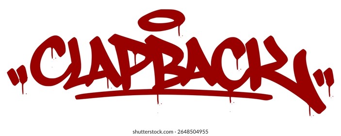 Bold red graffiti tag "Clapback" with sharp urban style and transparent background. Gen Z slang for a clever comeback or sharp response.